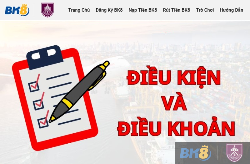 Điều khoản và điều kiện BK8 cần nắm bắt